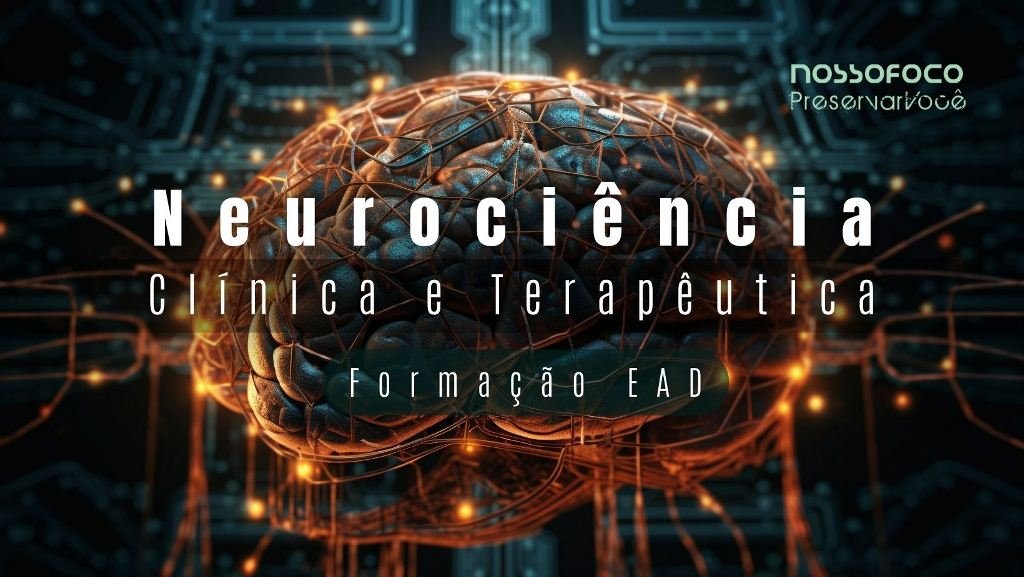 Neurociência Clínica e Terapêutica - Formação Completa