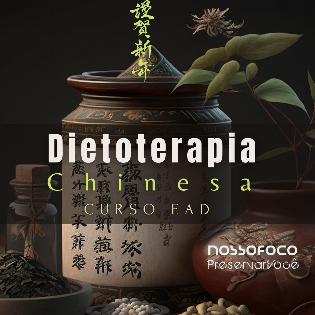 Dietoterapia Chinesa e Funcional - Curso Online